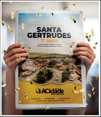 Edição especial celebra o aniversário de 77 anos de emancipação político-administrativa de Santa Gertrudes